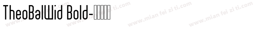 TheoBalWid Bold字体转换